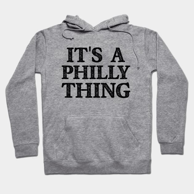 It's A Philly Thing Philadelphia Fan Pride Love Hoodie by Julorzo